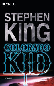 Title: Colorado Kid: Roman, Author: Stephen King