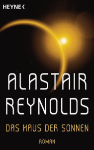 Title: Das Haus der Sonnen: Roman, Author: Alastair Reynolds