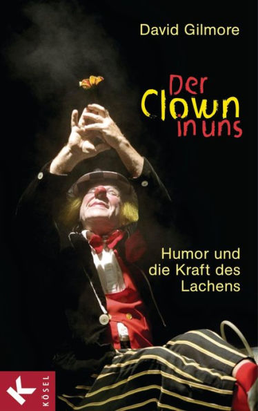 Der Clown in uns: Humor und die Kraft des Lachens