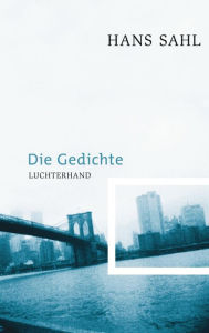 Title: Die Gedichte, Author: Hans Sahl