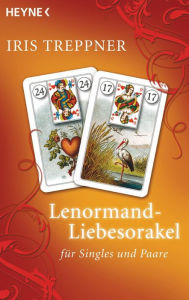 Title: Lenormand Liebesorakel: für Singles und Paare, Author: Iris Treppner