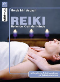 Title: Reiki: Heilende Kraft der Hände, Author: Gerda Irini Asbach