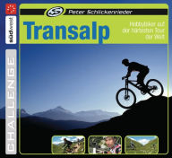 Title: Transalp: Hobbybiker auf der härtesten Tour der Welt, Author: Peter Schlickenrieder