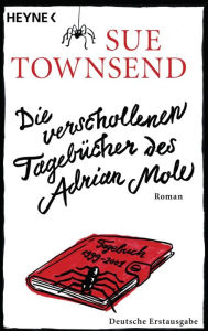 Title: Die verschollenen Tagebücher des Adrian Mole: Roman, Author: Sue Townsend