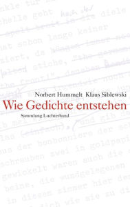 Title: Wie Gedichte entstehen, Author: Norbert Hummelt