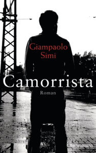 Title: Camorrista: Roman, Author: Giampaolo Simi