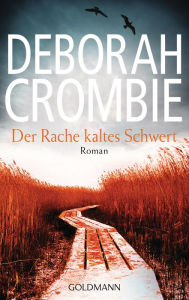 Title: Der Rache kaltes Schwert (And Justice There Is None), Author: Deborah Crombie