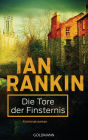 Die Tore der Finsternis - Inspector Rebus 13: Kriminalroman