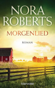 Title: Morgenlied: Roman, Author: Nora Roberts