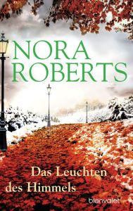 Title: Das Leuchten des Himmels: Roman, Author: Nora Roberts