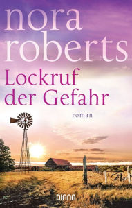 Title: Lockruf der Gefahr: Roman, Author: Nora Roberts