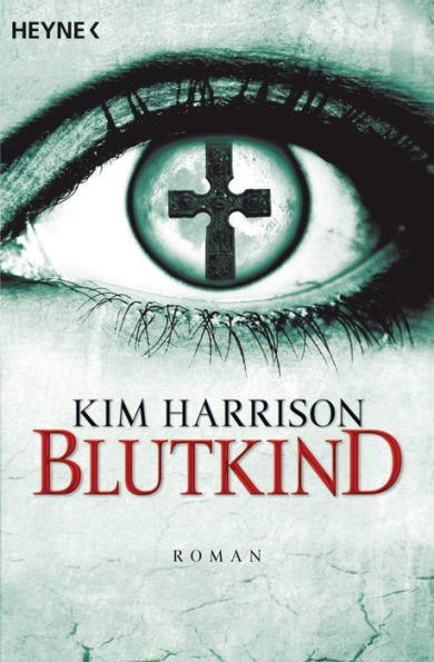 Blutkind: Die Rachel-Morgan-Serie 7 - Roman