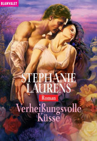 Title: Verheißungsvolle Küsse: Roman, Author: Stephanie Laurens