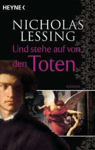 Title: Und stehe auf von den Toten: Roman, Author: Nicholas Lessing