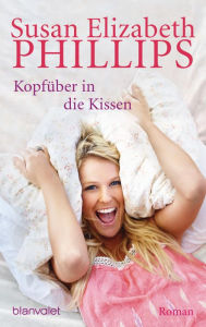 Title: Kopfüber in die Kissen: Roman, Author: Susan Elizabeth Phillips