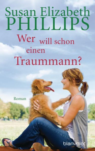 Wer will schon einen Traummann?: Roman