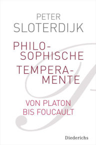 Title: Philosophische Temperamente: Von Platon bis Foucault, Author: Peter Sloterdijk