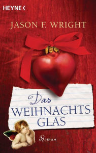 Title: Das Weihnachtsglas: Roman, Author: Jason F. Wright