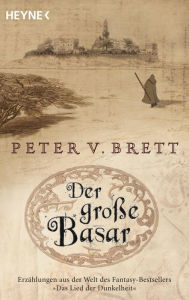 Title: Der große Basar: Roman, Author: Peter V. Brett