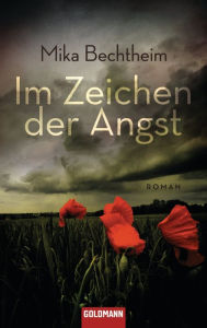Title: Im Zeichen der Angst: Roman, Author: Mika Bechtheim
