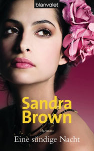Title: Eine sündige Nacht: Roman, Author: Sandra Brown