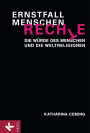 Ernstfall Menschenrechte: Die Würde des Menschen und die Weltreligionen