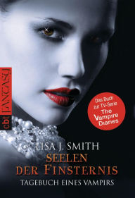 Title: Seelen der Finsternis: Tagebuch eines Vampirs #6, Author: L. J. Smith