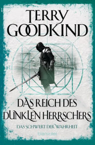 Title: Das Schwert der Wahrheit 8: Das Reich des dunklen Herrschers, Author: Terry Goodkind