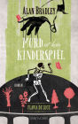 Mord ist kein Kinderspiel (Flavia de Luce 2)