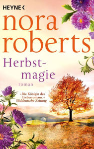 Title: Herbstmagie: Roman, Author: Nora Roberts
