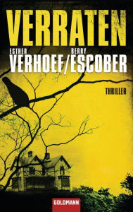 Title: Verraten: Thriller, Author: Esther Verhoef