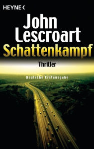 Title: Schattenkampf: Thriller, Author: John Lescroart