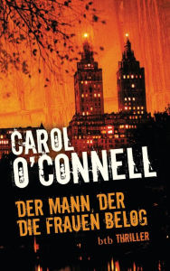 Title: Der Mann, der die Frauen belog: Roman, Author: Carol O'Connell