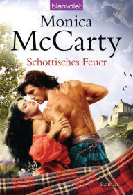 Title: Schottisches Feuer: Roman, Author: Monica McCarty