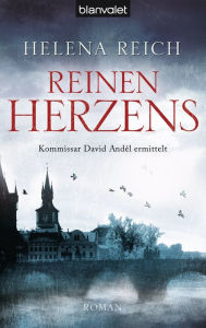 Title: Reinen Herzens : Kommissar David Andel ermittelt - Roman, Author: Helena Reich