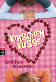 Title: Kirschenküsse, Author: Corina Bomann