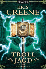 Title: Trolljagd: Roman, Author: Kris Greene