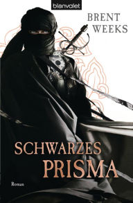 Title: Schwarzes Prisma (The Black Prism), Author: Brent Weeks