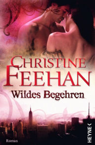 Title: Wildes Begehren: Die Leopardenmenschen-Saga 3 - Roman, Author: Christine Feehan