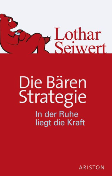 Die Bären-Strategie: In der Ruhe liegt die Kraft