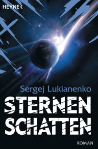Title: Sternenschatten: Roman, Author: Sergej Lukianenko