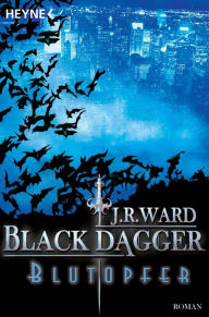 Title: Blutopfer: Black Dagger (Dark Lover) (Part 2), Author: J. R. Ward