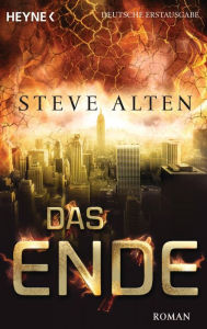 Title: Das Ende: Roman, Author: Steve Alten