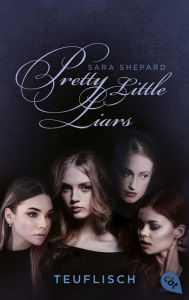 Title: Pretty Little Liars - Teuflisch: Band 5, Author: Sara Shepard