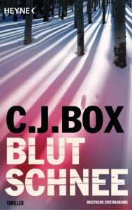 Title: Blutschnee: Thriller, Author: C. J. Box