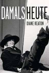 Title: Damals Heute (Then Again), Author: Diane Keaton