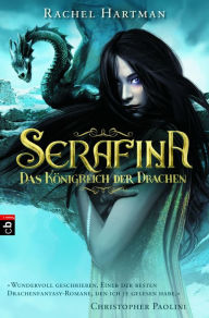 Title: Serafina - Das Königreich der Drachen: Band 1 - Opulente Drachen-Fantasy mit starker Heldin, Author: Rachel Hartman