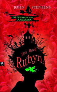 Title: Das Buch Rubyn: Die Chroniken vom Anbeginn, Author: John Stephens
