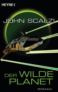 Title: Der wilde Planet (Fuzzy Nation), Author: John Scalzi