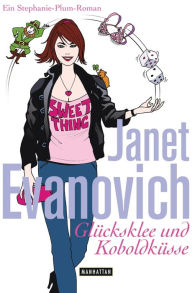 Title: Glücksklee und Koboldküsse (Plum Lucky), Author: Janet Evanovich